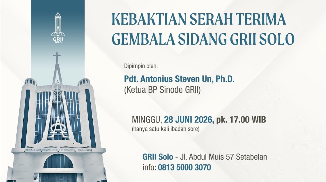 Kebaktian Serah Terima Gembala GRII Solo